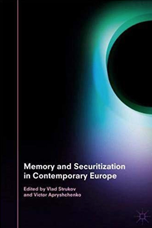 Memory and Securitisation in Contemporary Europe 